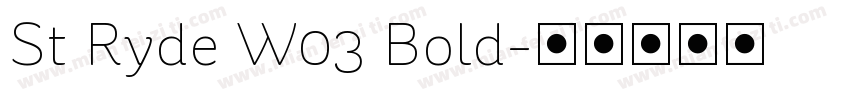 St Ryde W03 Bold字体转换